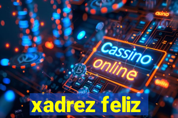 xadrez feliz